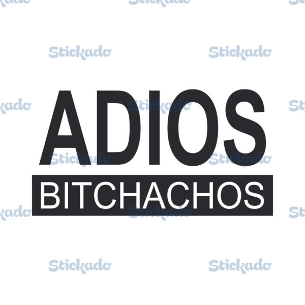 Sticker Adios Bitchachos