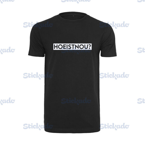 T-shirt - HOEISTNOU - Zwart - Watermerk